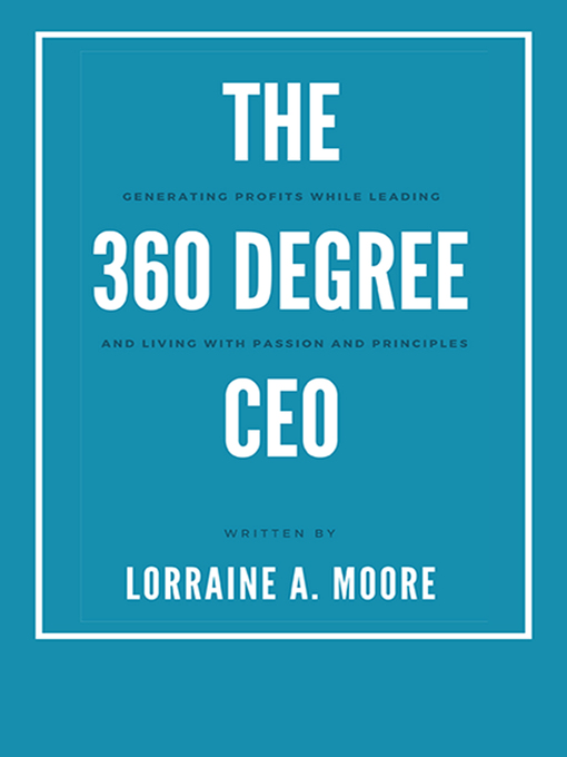 Title details for The 360 Degree CEO by Lorraine A. Moore - Available